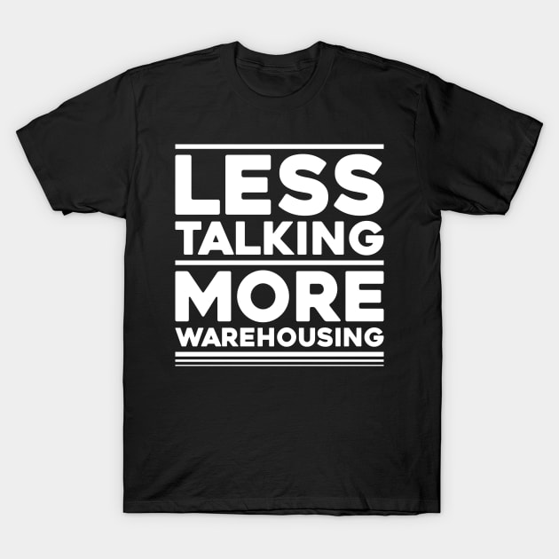 Warehouse Worker Warehouseman Warehousing T-Shirt by Krautshirts